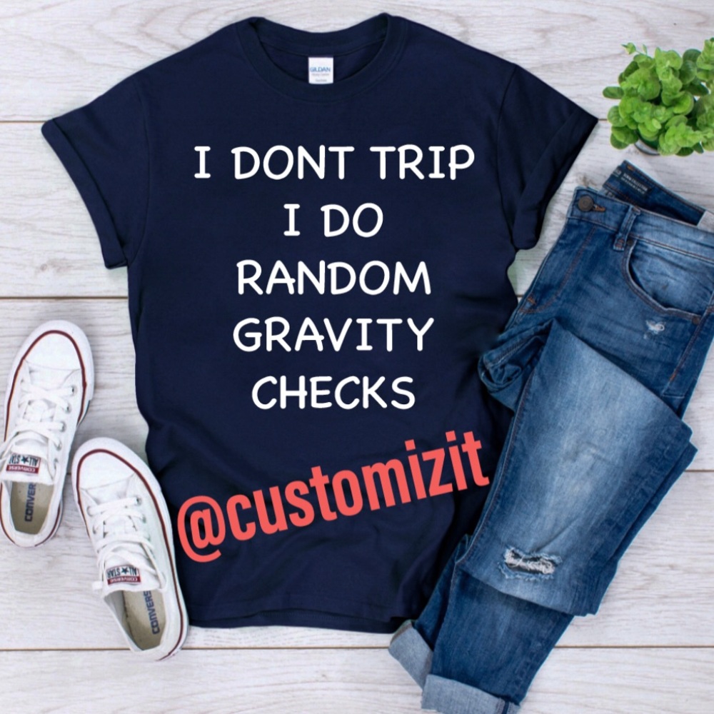 I don’t trip T-shirt’s - Picture 1 of 1